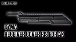 [CYMA] КРЫШКА СТВОЛЬНОЙ КОРОБКИ АК RIS / RECEIVER COVER RIS FOR AK