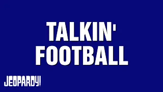 Talkin' Football | Category | JEOPARDY!