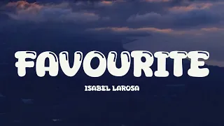 Isabel LaRosa - Favorite (Lyrics) Sped up