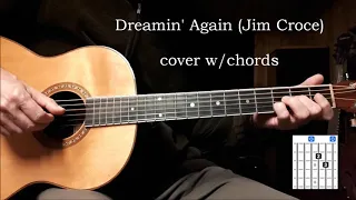 Jim Croce Dreamin' Again - cover w/chord diagrams