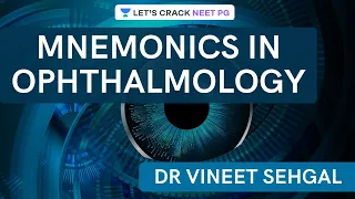 Mnemonics in Ophthalmology | NEET-PG 2021 | Vineet Sehgal