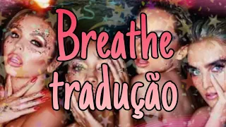 Breathe tradução