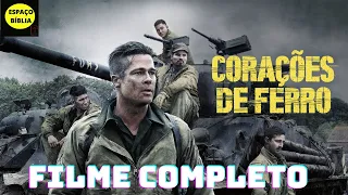 CORAÇÕES DE FERRO FILME COMPLETO DUBLADO HD   Filmes completos dublados @espacobiblia