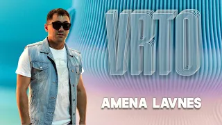 VRTO - AMENA LAVNES /Премьера песни, 2023/ Врто