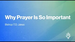 Why Prayer Is So Important