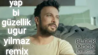 tarkan (yap bi guzellik)ugur yilmaz remix