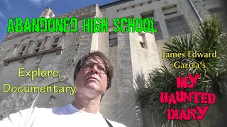 Abandoned High School exploration documentary My Haunted Diary