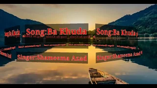 Ba Khuda Kashmiri song by Shameema Azad.