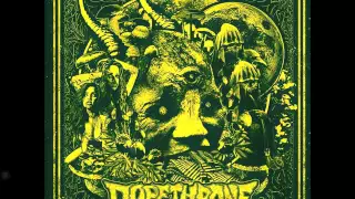 Dopethrone - Dry Hitter (HQ)