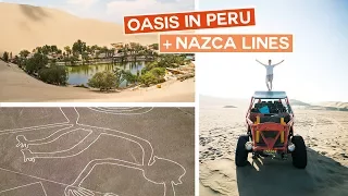 Oasis in Peru | Huacachina + Nazca Lines