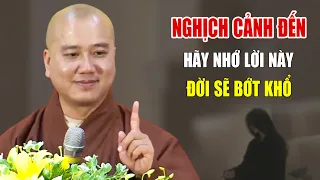 Dù Nghịch Cảnh Có Đến - Biết Chấp Nhận Sự Thật Tâm Sẽ An Yên - Pháp Thoại thầy Thích Pháp hòa