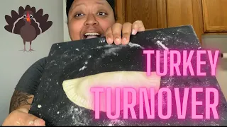 Turkey Turnover! | My First Time Making Them
