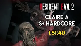 Resident Evil 2 Remake - Claire A Hardcore - S+ Speedrun - 1:51:40