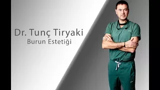 Op.Dr. Tunç Tiryaki anlatıyor - Burun Estetiği