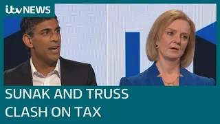 Liz Truss and Rishi Sunak clash on tax in first head-to-head debate | ITV News