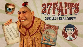 27 faits surprenants sur les Freak Show !