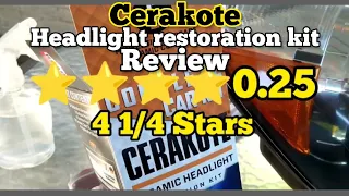 CERAKOTE headlight restoration kit REVIEW ⭐⭐⭐⭐.25