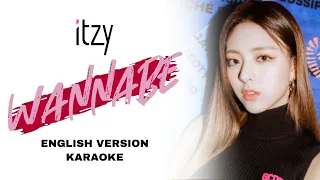 ITZY - WANNABE ENGLISH VERSION - ENGLISH KARAOKE / INSTRUMENTAL