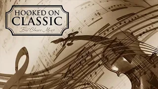 Hooked On Classic Music   The Most Popular Songs