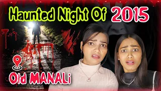 That HAUNTED NIGHT ❌😰 | Horror Story Of OLD MANALI📍| Real Ghost Story 💯 | Ghost Story In Hindi ⚠️