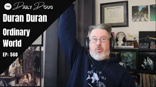 Classical Composer Reaction/Analysis to Ordinary World (Duran Duran) | The Daily Doug (Episode 560)