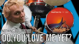 Nothing But Thieves - Do You Love Me Yet? | Office Drummer [First Time Hearing]