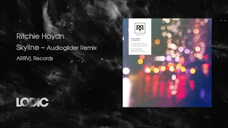 PREMIERE: Ritchie Haydn - Skyline (Audioglider Remix) [ARRVL Records]