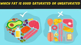 Which Fat is Good Saturated or Unsaturated?
