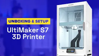 Unboxing and Setup of The UltiMaker S7 3D Printer