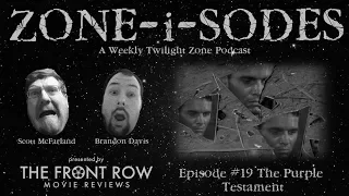 Zone-i-Sodes Episode 19 - The Purple Testament - A Twilight Zone Podcast