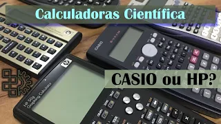 Calculadoras científicas Casio e HP qual e quando ?