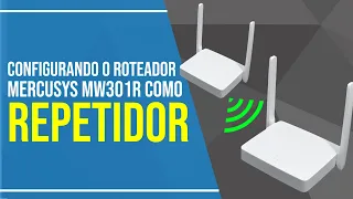 DIY   Aprenda a configurar o roteador wi fi de Internet da Mercusys modelo MW301R como repetidor
