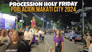 PROCESSION AT POBLACION ,MAKATI CITY / HOLY FRIDAY 2024 / NON-STOP / FULL VIDEO / PHILIPPINES[4K]