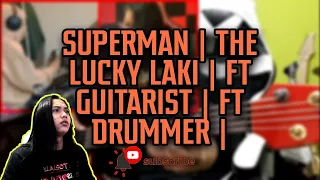 SUPERMAN | THE LUCKY LAKI | FT GUITAR | FT DRUM COVER !