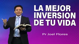 La mejor inversión de tu vida | Pr Joel Flores | sermones adventistas