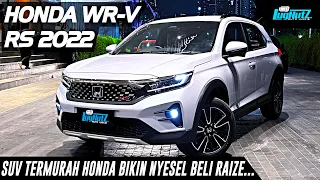 SUV TERMURAH HONDA Bikin NYESEL BELI RAIZE?! Honda WR-V RS 2022 Canggih, Sporty, TERBAIK Dikelasnya?