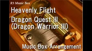 Heavenly Flight/Dragon Quest III (Dragon Warrior III) [Music Box]