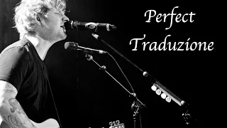 Ed Sheeran - Perfect Traduzione In Italiano (Voce Originale)