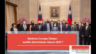 Relations Europe-Taïwan : quelles dynamiques depuis 2020 ?