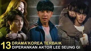 13 Drama Korea Terbaik Lee Seung Gi || Best Korean Dramas of Lee Seung Gi