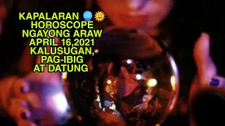 KAPALARAN 🔮🌞HOROSCOPE NGAYONG ARAW APRIL 16,2021 KALUSUGAN, PAG-IBIG AT DATUNG-APPLE PAGUIO7