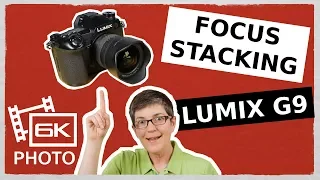 Lumix G9 Focus Stacking for Landscapes