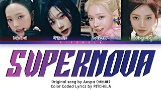 Aespa (에스파) "Supernova" Color Coded Lyrics (Han/Rom/Eng)