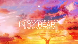 D72 & O.B.M. Notion & That Girl - In My Heart (Richard Durand Remix)