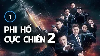 Phi Hổ Cực Chiến 2 tập 1 (tiếng Việt) | Miêu Kiều Vỹ, Ngô Trác Hy, Huỳnh Tông Trạch | TVB 2020