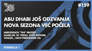 Lap 76 No.159 | F1: Mercedesov "tihi" protest |Gume od 18" stigle | Novi predsednik FIA