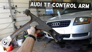 AUDI TT CONTROL ARM REMOVAL REPLACEMENT