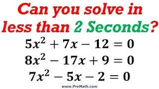 Can you Solve Quadratic Equations in Less than 2 Seconds? - The ZeroSum Trick