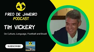 #10: Tim Vickery on Culture, Language, Football and Brazil