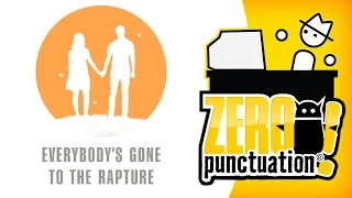 Everybodys Gone To The Rapture (Zero Punctuation)